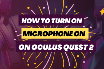 How To Turn On Microphone On Oculus Quest 2