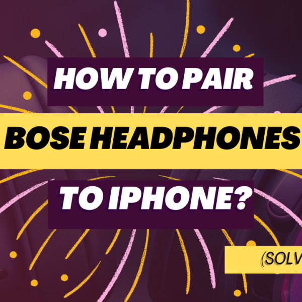 How to Pair Bose Headphones to iPhone