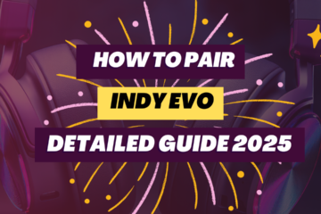 How to Pair Indy Evo_ Detailed Guide 2025