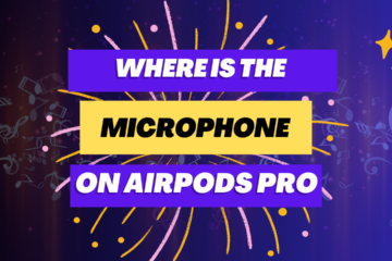 Where Is The Microphone On AirPods Pro